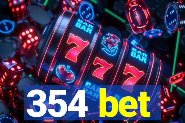 354 bet